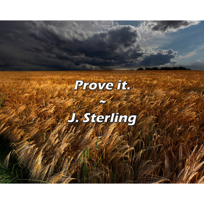 J. Sterling Citation: Prove it.