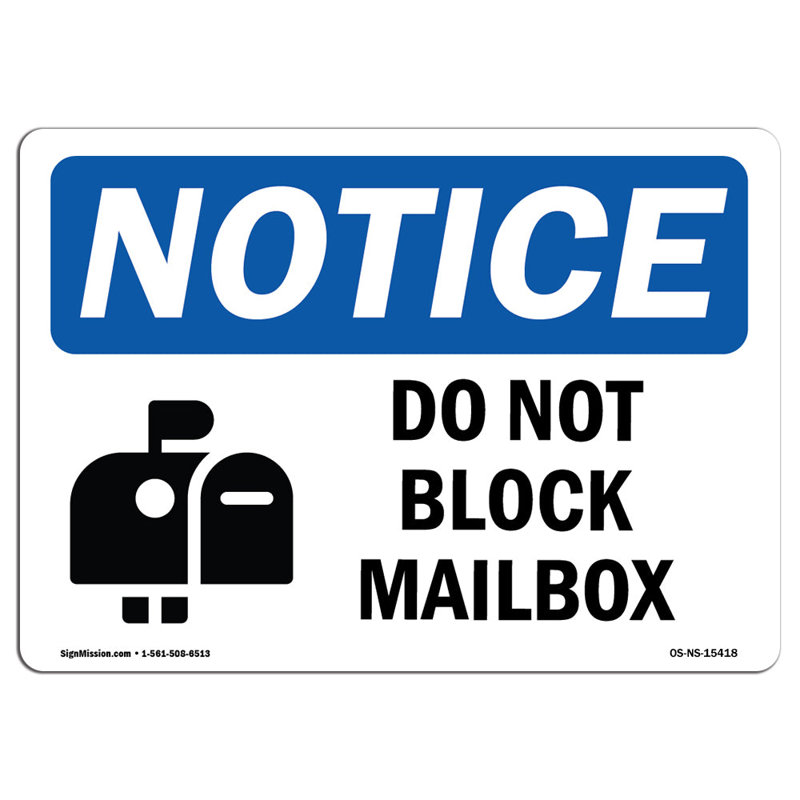 OSHA Notice - NOTICE Do Not Block Mailbox Sign | Heavy Duty Sign Or Label