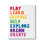 «Play Apprendre, inspirer, créer, liste de phrases, arc-en-ciel» par Anna Quach - Art textuel