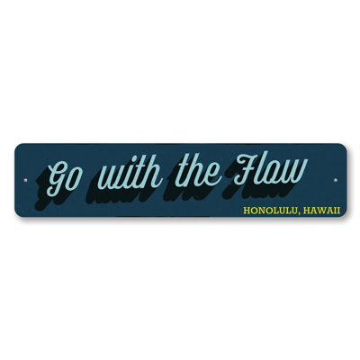 Go With The Flow Custom Aluminum Sign