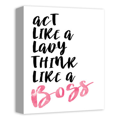 «Act Like a Lady Think Like a Boss», reproduction d'art textuel sur toile