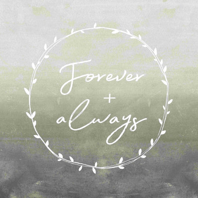 " Forever And Always "
