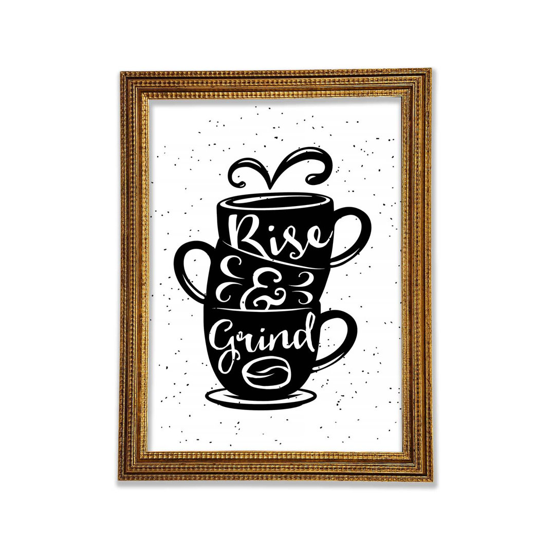 Rise And Grind - Einzelne Bilderrahmen Kunstdrucke