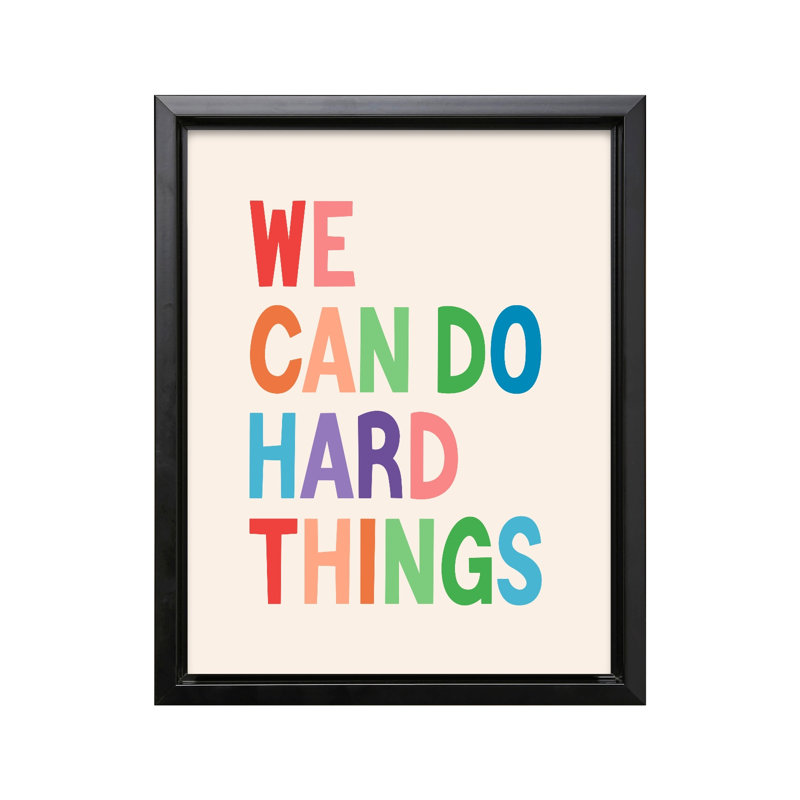 We Can Do Hard Things No2, Black Framed, Canvas, 24"H x 32"W