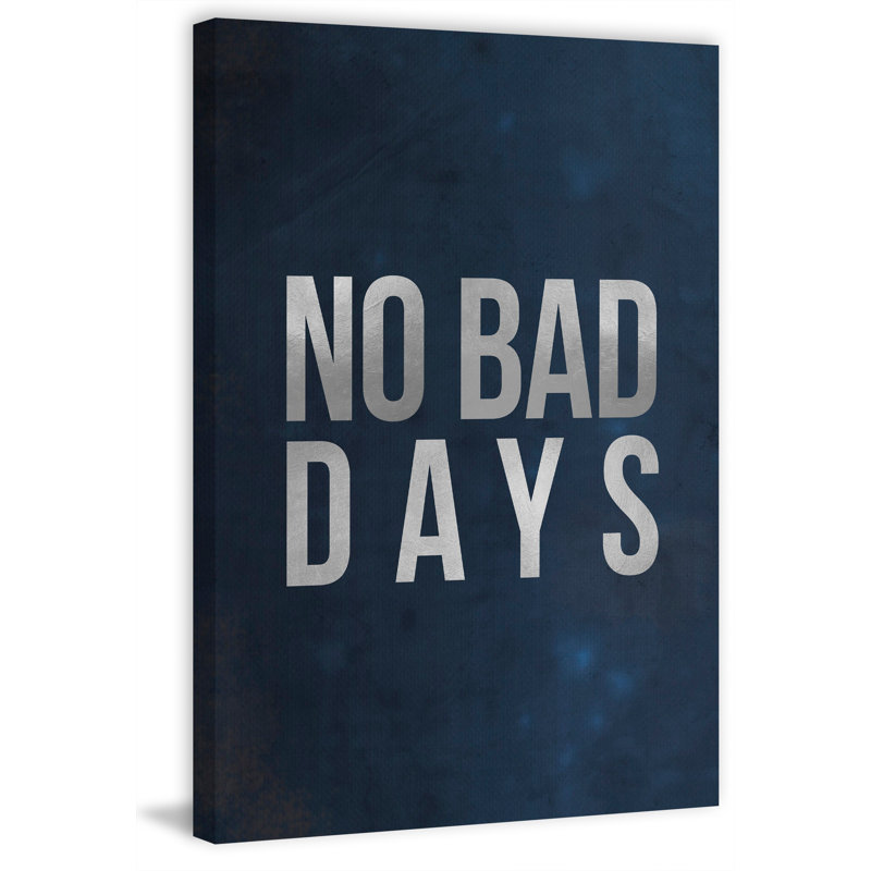« no bad days ii », art textuel sur toile tendue, H 36 po x l 24 po x P 1,5 po