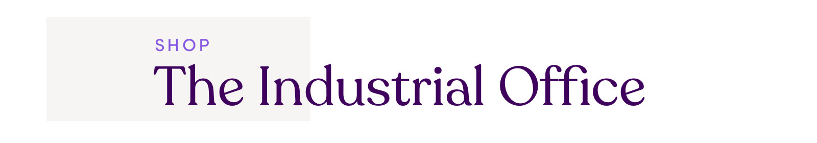SHOP The Industrial Office