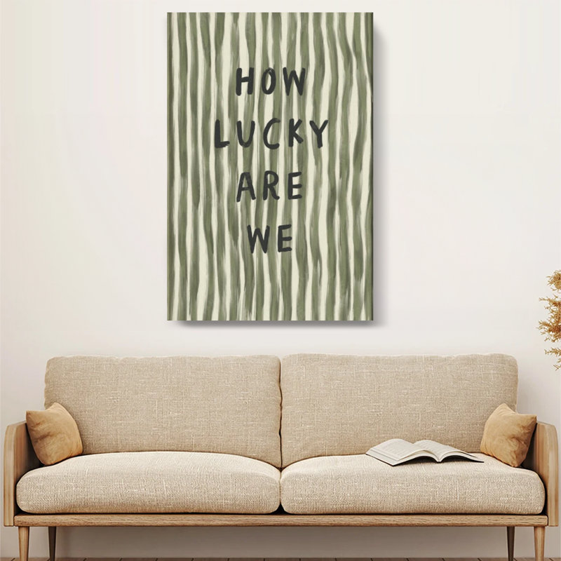 «How Lucky Are We», impression sur toile typographique à rayures Brushstroke