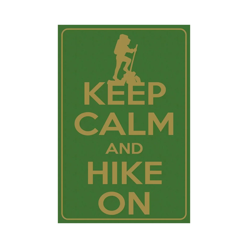 Keep Calm & Hike On by Unknown Artist - Wrapped Canvas Print, 101.6 cm H x 66.04 cm W