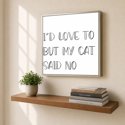 My Cat Said No by Sd Graphics Studio - Graphic Art on Canvas
