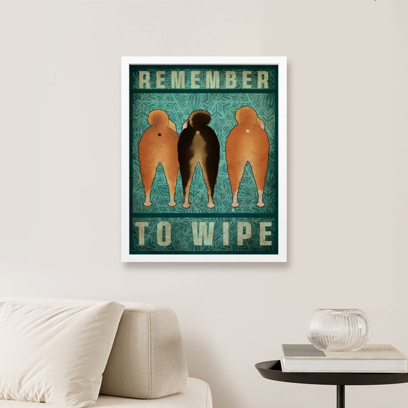 " Remember To Wipe ", 10" H x 8" W, White