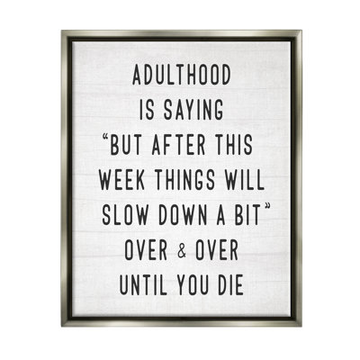 " Amusing Busy Adulthood Plank Pattern Humor " by Daphne Polselli