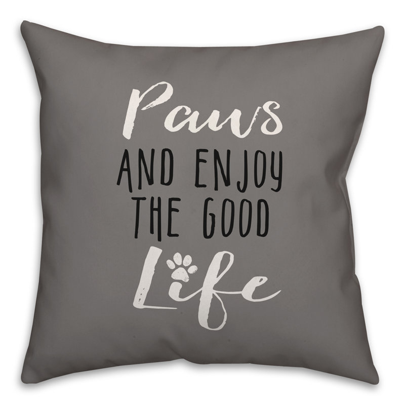  Coussin Paws and Enjoy the Good Life