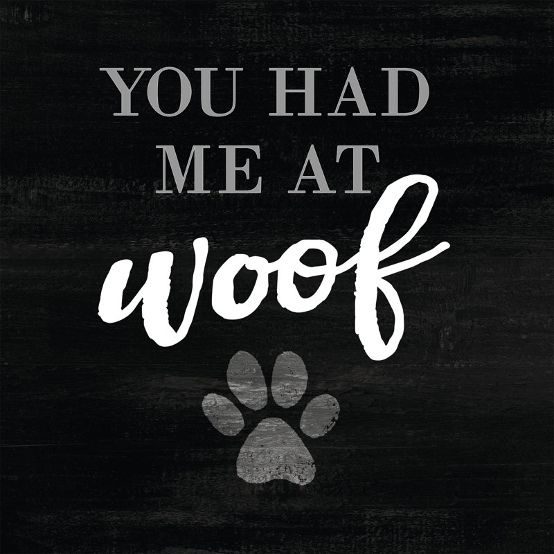 Had Me At Woof 2 - Wrapped Canvas Print, 30cm H x 30cm W x 3.8cm D