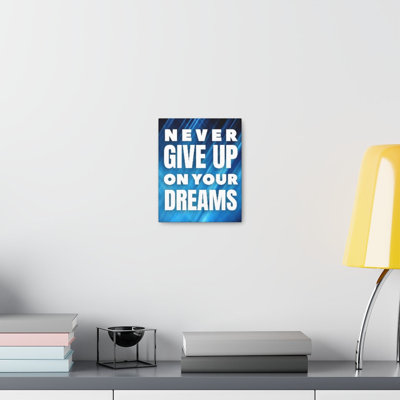 Never Give Up - Wrapped Canvas Print