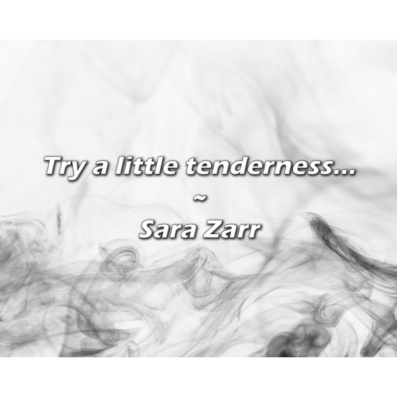 Citation de Sara Zarr: Essayez un peu de tendresse ..., H 26 po x l 32 po