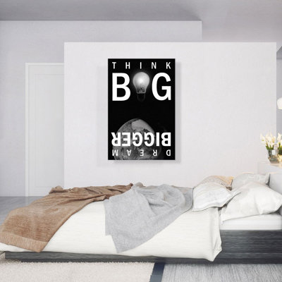 Think Big Dream Bigger Motivational - Wrapped Canvas Textual Art Print