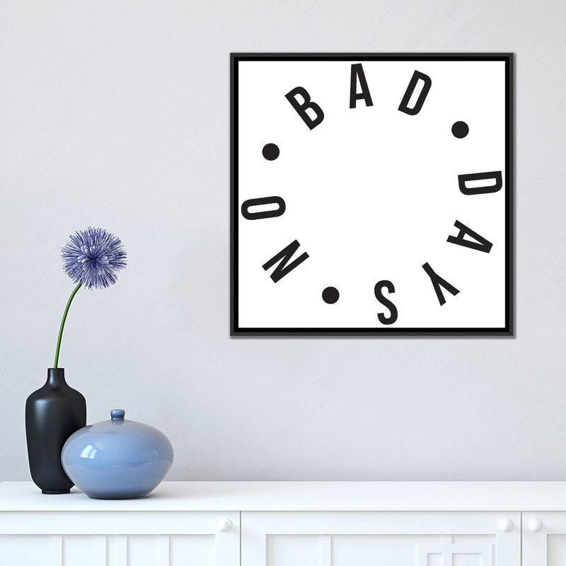 « no bad days », impression sur toile, H 18 po x l 18 po x P 1,5 po, Toile avec cadre noir, Aucun mat