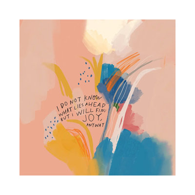 " Joy Anyway " by Morgan Harper Nichols