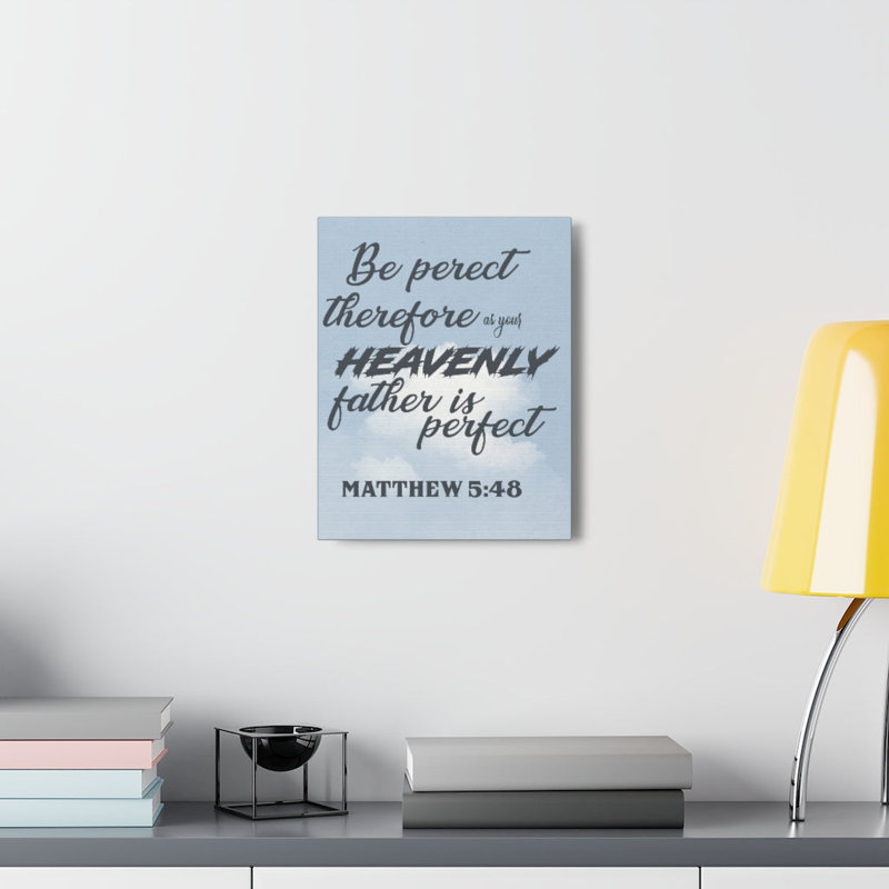 Heavenly Father Is Perfect Matthew 5:48 1 Piece Wrapped Canvas Wall Art, 25cm H x 20cm W