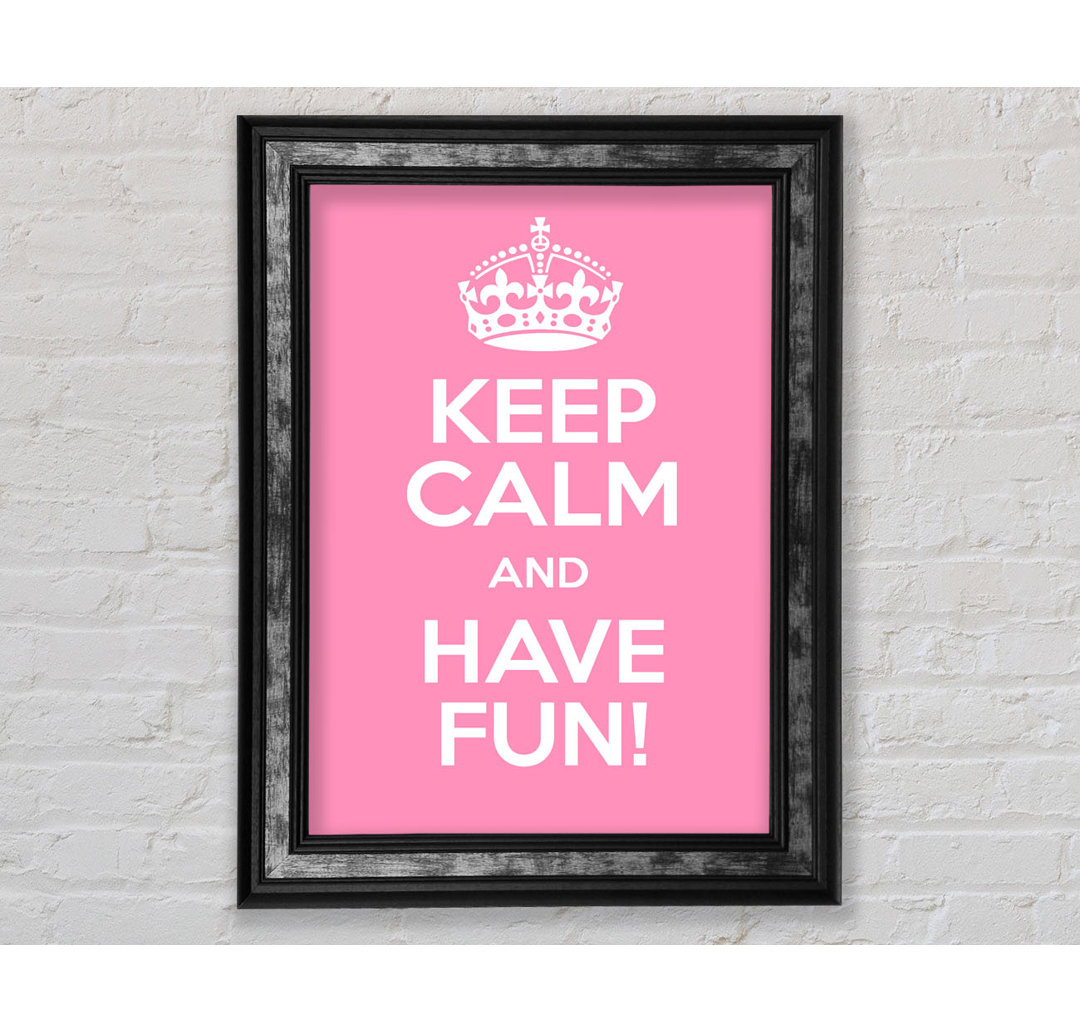 Keep Calm Fun - Einzelner Bilderrahmen Typografie