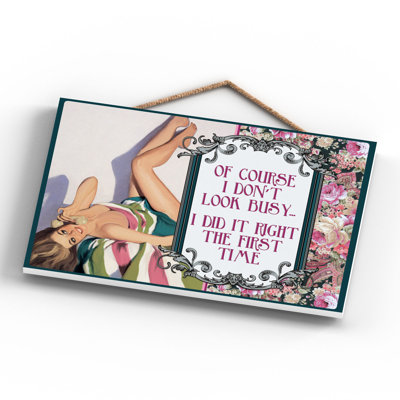 Dont Look Busy - Print on MDF
