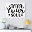 Trust Your Soul - Wrapped Canvas Print