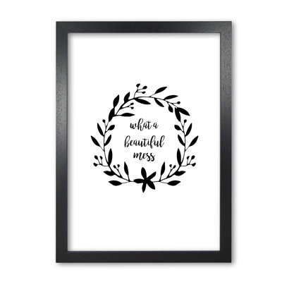What A Beautiful Mess Illustration - Print