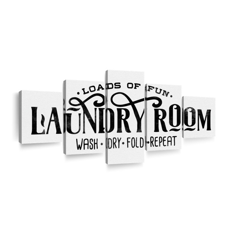 " Laundry Room Motto " 5 - Pieces, 55" H x 24" W x 1.25" D