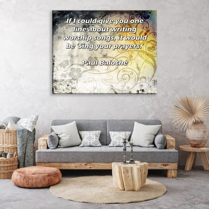 Toile tendue de la galerie ArtsyQuotes par Paul Baloche: «Si je pourrais vous donner une ligne sur l'écriture de chants de louange, ce serait« Chantez vos prières ».