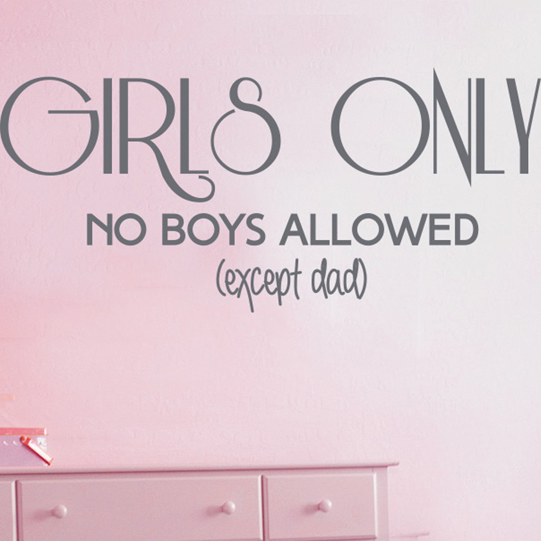 Girls Only No Boys Allowed Except Dad Wall Sticker