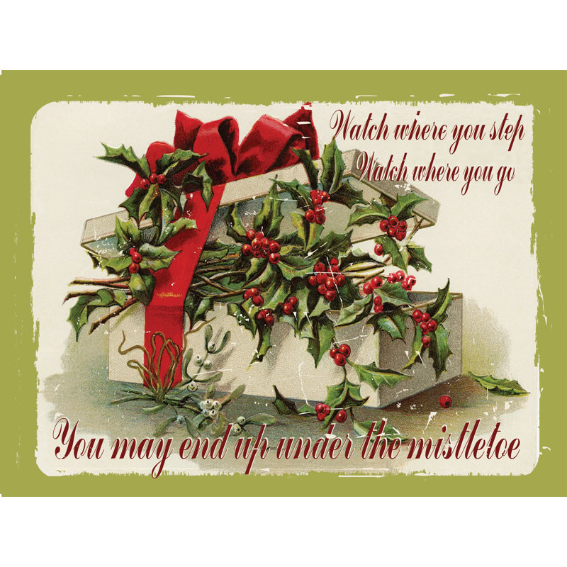 Plaque de Noël «End Up Under The Mistletoe», H 8,5 po x l 11,5 po x P 0,04 po