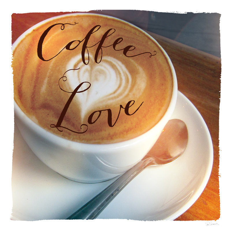 «Coffee Love» par Sue Schlabach, impression sur toile non encadrée, H 12 po x l 12 po