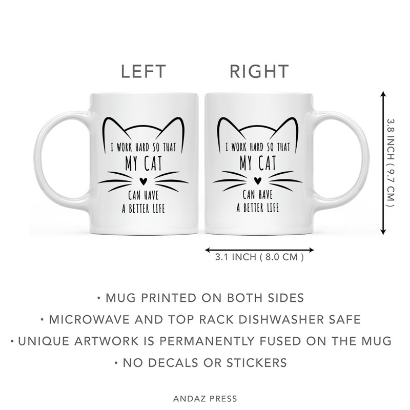 Tasse à café «Funny Cat Lover I Work Hard So That My Cat Can Have A Better Life»