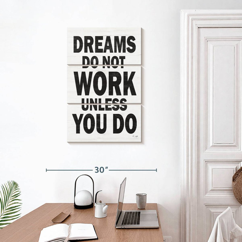 Tergel Dreams Do Not Work Unless You Do I, 32" H x 20" W