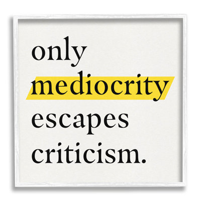 «Mediocrity Escapes», citation de photo encadrée