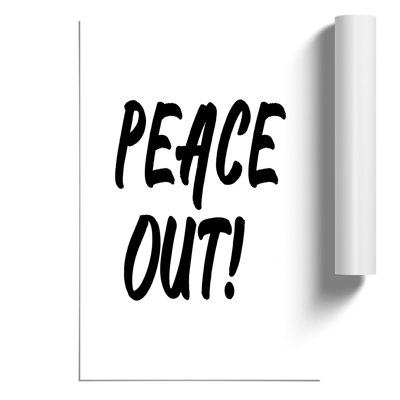 Peace Out - Unframed Typography