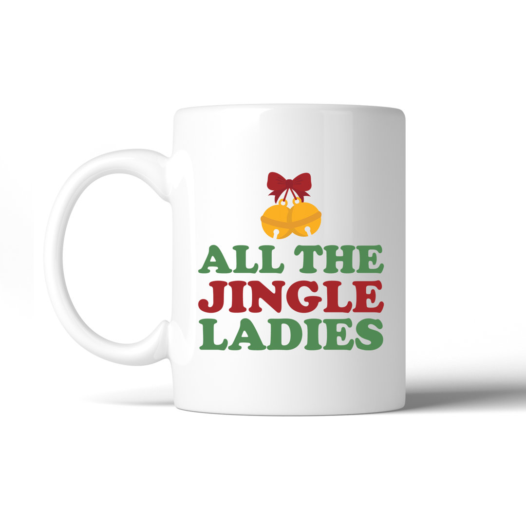 Mccullum All the Jingle Ladies Coffee Mug The Holiday Aisle®