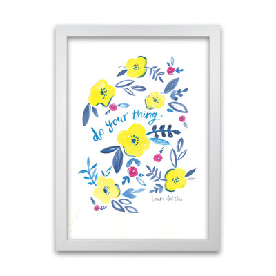 Do Your Thing Floral by Laura Irwin - Print
