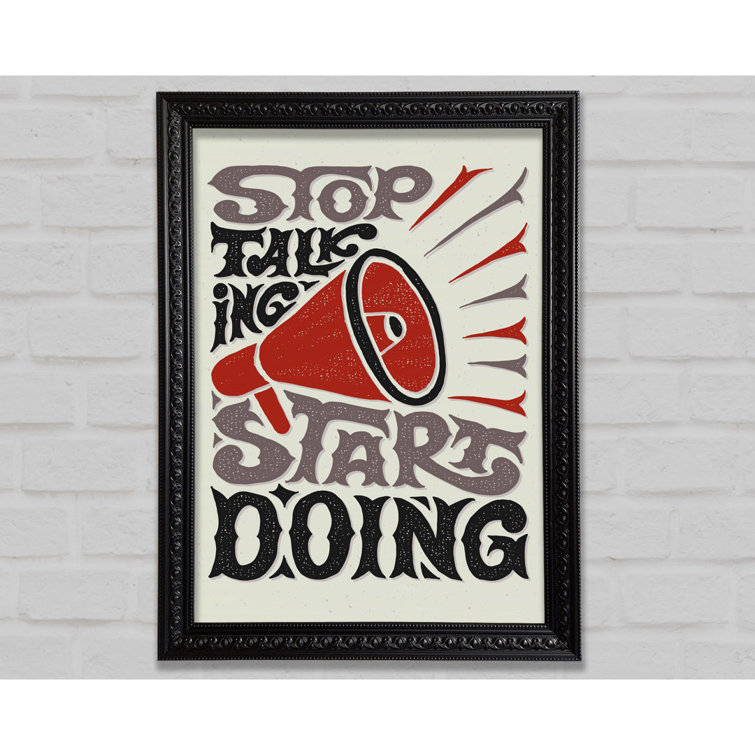 Stop Talking Start Doing - Drucken