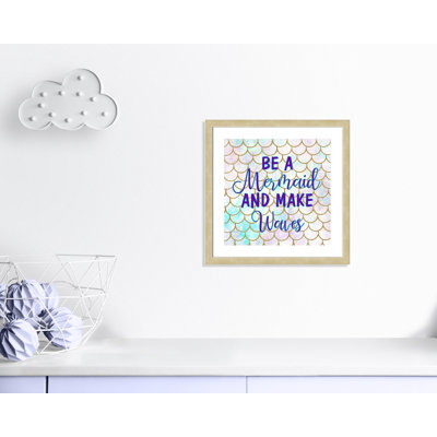 «Always be a Mermaid Be a Mermaid», art encadré