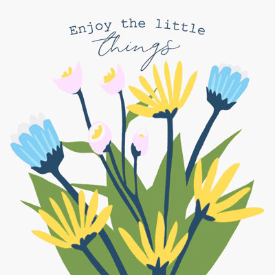 " Enjoy The Little Things 7 "