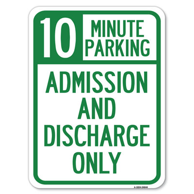 10 Minute Parking, Admission And Discharge Only/24644