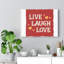 Live Laugh Love - Wrapped Canvas Print-1939329347