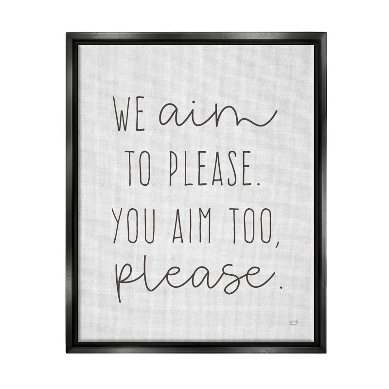Aim To Please Funny Bathroom Phrase by Lux + Me Designs - Print, Jet Black Floater Frame, 21" H x 17" W x 1.7" D