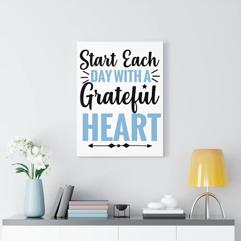 A Grateful Heart - Wrapped Canvas Print, 76cm H x 61cm W
