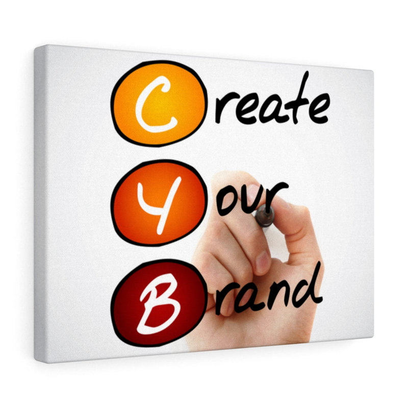 Create Your Brand - Wrapped Canvas Print