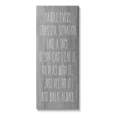 " Handle Stressful Situation Like Dog Funny Pet Phrase "