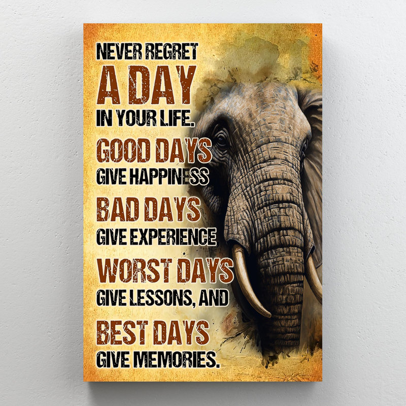 «Never Regret A Day In Your Life», impression sur toile, H 20 po x l 16 po x P 1,25 po