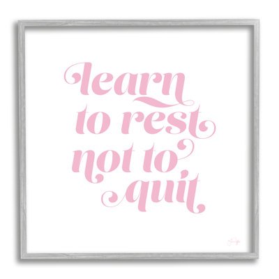 " Learn To Rest Not Quit Motivational Phrase " by Yass Naffas Designs