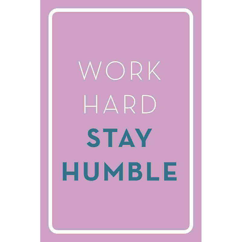 Work Hard Stay Humble 13 - Impression sur toile tendue, H 18 po x l 12 po